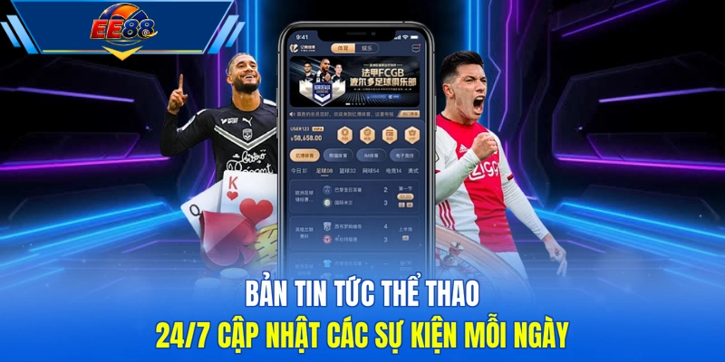 Bản tin tức thể thao 24/7 được EE88 cập nhật mỗi ngày