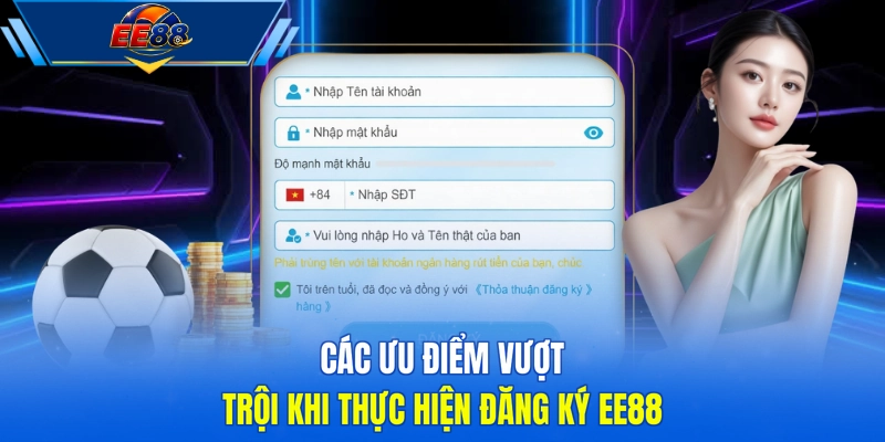 Các ưu điểm vượt trội khi thực hiện đăng Ký EE88