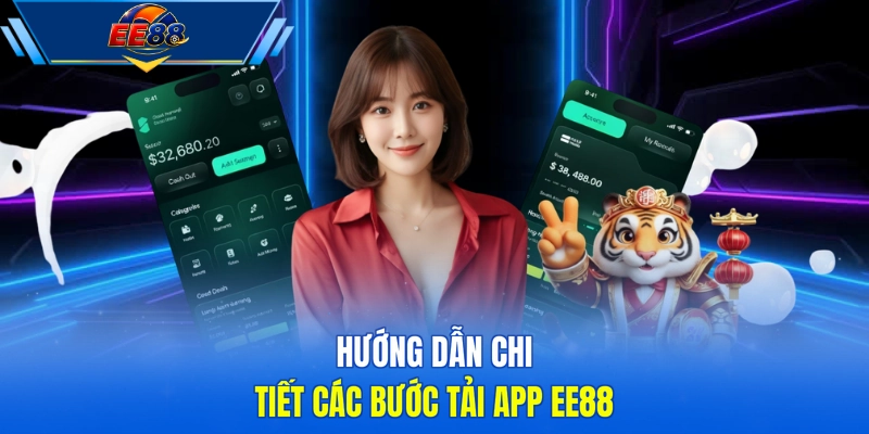 Hướng dẫn chi tiết các bước tải app EE88